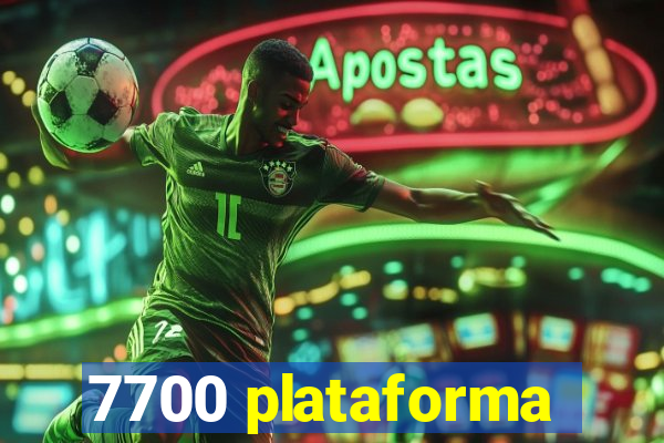 7700 plataforma